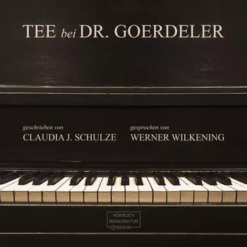 Tee bei Dr. Goerdeler (Ungek?rzt)