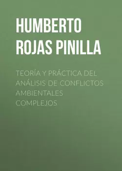 Teor?a y pr?ctica del an?lisis de conflictos ambientales complejos
