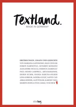 Textland - Made in Germany. Erz?hlungen, Essays und Gedichte
