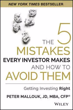 The 5 Mistakes Every Investor Makes and How to Avoid Them. Getting Investing Right
