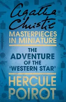 The Adventure of the ‘Western Star’: A Hercule Poirot Short Story