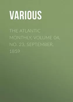 The Atlantic Monthly, Volume 04, No. 23, September, 1859