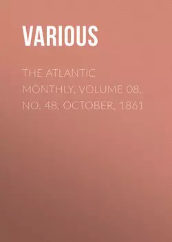 The Atlantic Monthly, Volume 08, No. 48, October, 1861