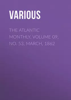 The Atlantic Monthly, Volume 09, No. 53, March, 1862