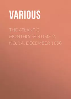 The Atlantic Monthly, Volume 2, No. 14, December 1858