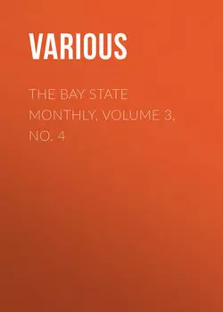 The Bay State Monthly, Volume 3, No. 4