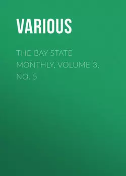The Bay State Monthly, Volume 3, No. 5