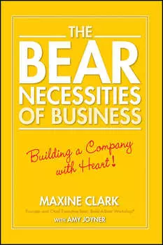 The Bear Necessities of Business. Building a Company with Heart