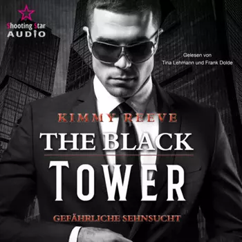 The Black Tower - Gef?hrliche Sehnsucht - The Black Tower, Band 1 (ungek?rzt)