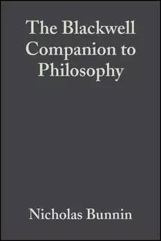 The Blackwell Companion to Philosophy