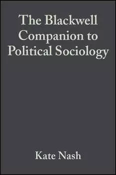 The Blackwell Companion to Political Sociology