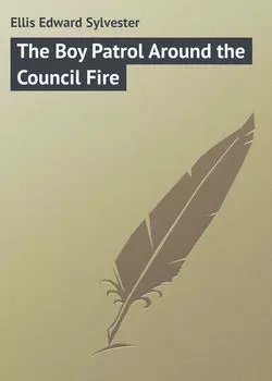 The Boy Patrol Around the Council Fire