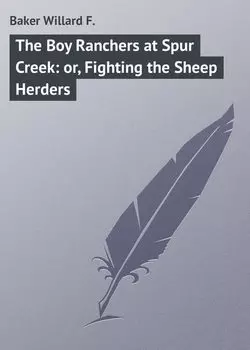 The Boy Ranchers at Spur Creek: or, Fighting the Sheep Herders