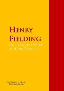 The Collected Works of Henry Fielding