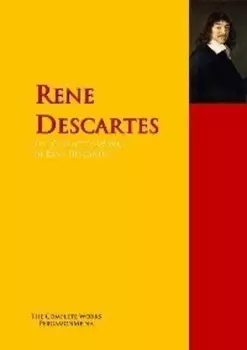 The Collected Works of Rene Descartes