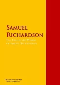 The Collected Works of Samuel Richardson