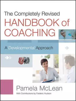 The Completely Revised Handbook of Coaching. A Developmental Approach