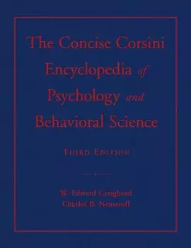 The Concise Corsini Encyclopedia of Psychology and Behavioral Science