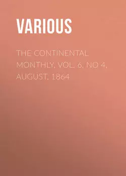 The Continental Monthly, Vol. 6, No 4, August, 1864