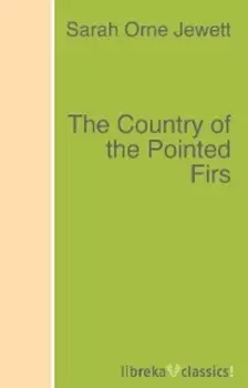 The Country of the Pointed Firs