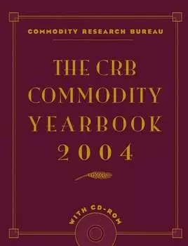 The CRB Commodity Yearbook 2004