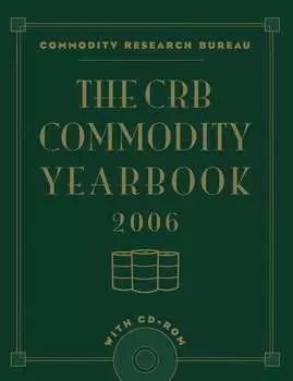 The CRB Commodity Yearbook 2006 with CD-ROM