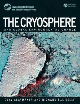The Cryosphere and Global Environmental Change