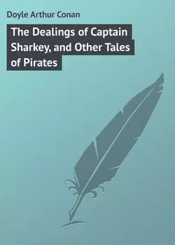 The Dealings of Captain Sharkey, and Other Tales of Pirates