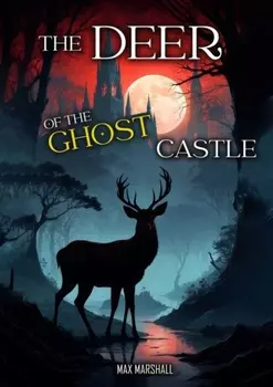 The deer of the ghost castle