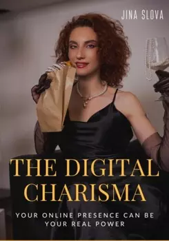The Digital Charisma
