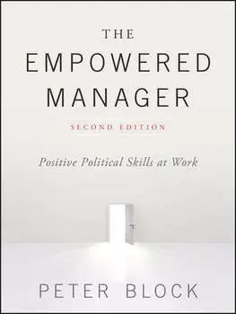 The Empowered Manager. Positive Political Skills at Work