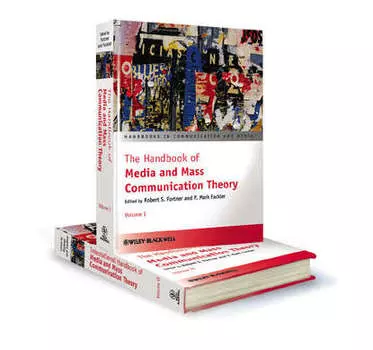 The Handbook of Media and Mass Communication Theory