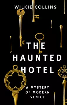 The Haunted Hotel: A Mystery of Modern Venice / Отель с привидениями: Тайна Венеции
