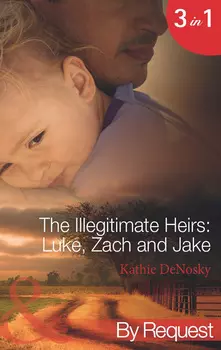 The Illegitimate Heirs: Luke, Zach and Jake