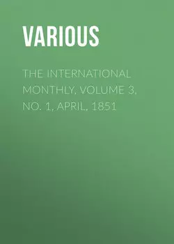The International Monthly, Volume 3, No. 1, April, 1851