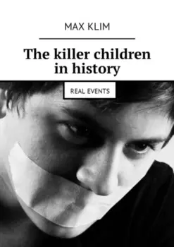 The killer children in history. Real events