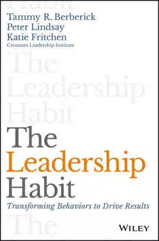 The Leadership Habit. Transforming Behaviors to Drive Results