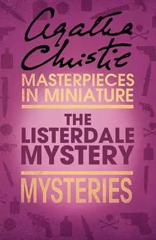 The Listerdale Mystery: An Agatha Christie Short Story