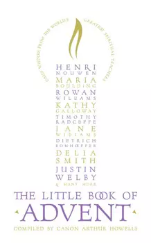 The Little Book of Advent: Daily Wisdom From the World's Greatest Spiritual Teachers