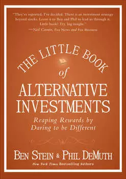 The Little Book of Alternative Investments. Reaping Rewards by Daring to be Different
