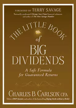The Little Book of Big Dividends. A Safe Formula for Guaranteed Returns