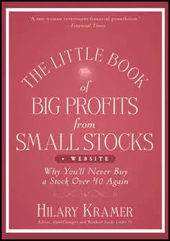 The Little Book of Big Profits from Small Stocks + Website. Why You'll Never Buy a Stock Over $10 Again