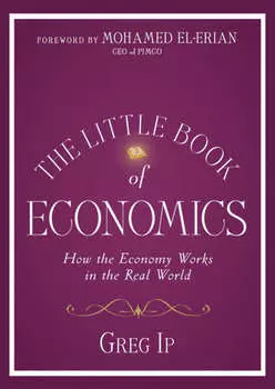 The Little Book of Economics. How the Economy Works in the Real World