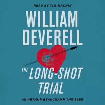 The Long-Shot Trial - An Arthur Beauchamp Novel - An Arthur Beauchamp Thriller, Book 9 (Unabridged)