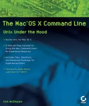 The Mac OS X Command Line. Unix Under the Hood