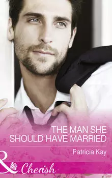 The Man She Should Have Married