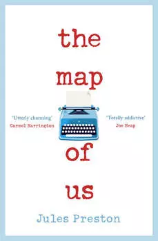 The Map of Us: The most uplifting and unmissable feel good romance of 2018!