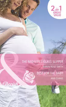 The Midwife's Glass Slipper / Best For the Baby: The Midwife's Glass Slipper