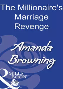 The Millionaire's Marriage Revenge