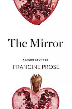 The Mirror: A Short Story from the collection, Reader, I Married Him